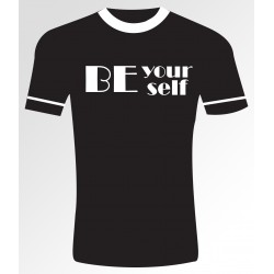 Be your self T- shirt