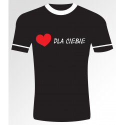 Dla Ciebie T- shirt