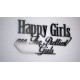 Happy girls are the prettiest girls - napis 3 d na ścianę 