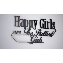 Happy girls are the prettiest girls - napis 3 d na ścianę 