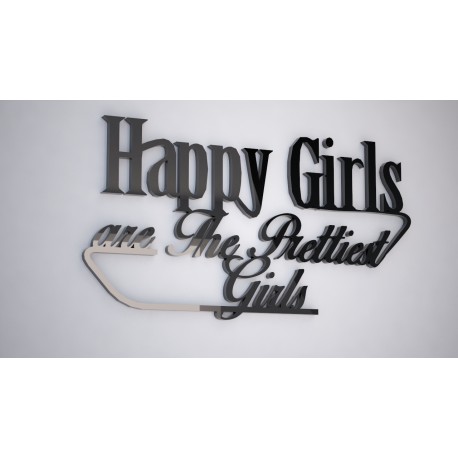 Happy girls are the prettiest girls - napis 3 d na ścianę 