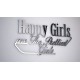 Happy girls are the prettiest girls - napis 3 d na ścianę 