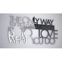 the only way to do great work is to love what you do - napis 3 d na ścianę 